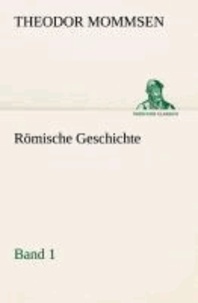 Römische Geschichte - Band 1.