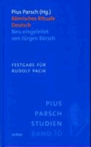 Römisches Rituale Deutsch - Neu eingeleitet von Jürgen Bärsch. Festgabe für Rudolf Pacik.