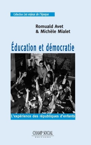 Education et démocratie. L'expérience des Républiques d'enfants