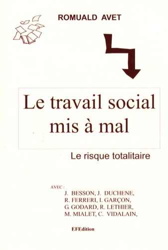Romuald Avet - Le travail social mis a mal - Le risque totalitaire.