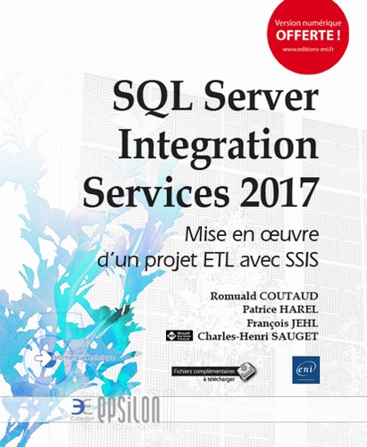 Romuald Coutaud et Patrice Harel - SQL server integration services 2017.