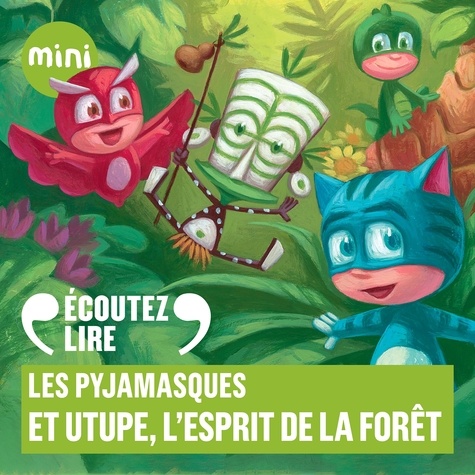  Romuald et Laurent Stocker - Les Pyjamasques et Utupë, l'esprit de la forêt.