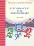  Romuald - Les Pyjamasques  : Les pyjamasques et le robot-blizzard.