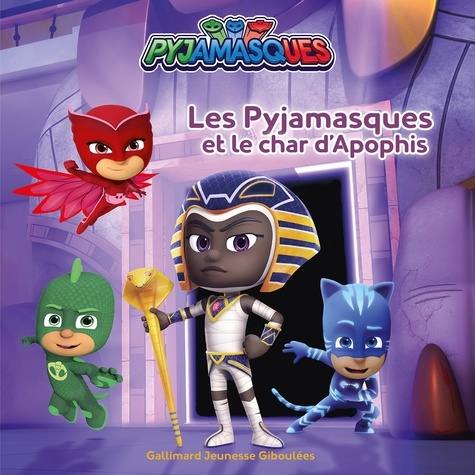 Les Pyjamasques (série TV)  Les Pyjamasques et le char d'Apophis
