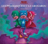  Romuald - Les Pyjamasques Tome 1 : Les Pyjamasques et le Grogarou.