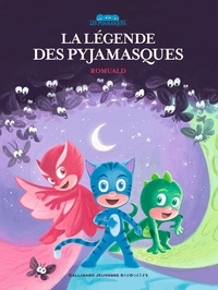  Romuald - Les Pyjamasques Tome : La légende des pyjamasques.