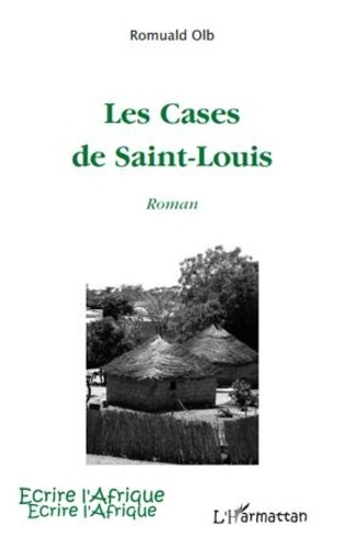 Romuald Olb - Les Cases de Saint-Louis.