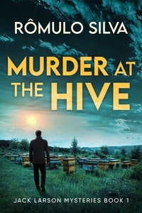  Romulo Silva - Murder at The Hive - Jack Larson Mysteries, #1.