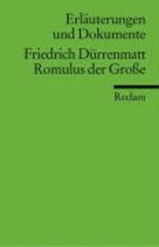 Romulus der Große. Erläuterungen und Dokumente.
