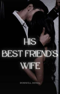 His Best Friend's Wife