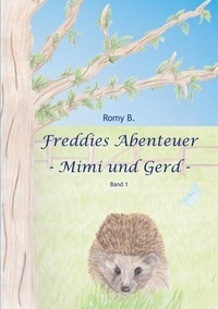 Romy B. - Freddies Abenteuer - Mimi und Gerd.