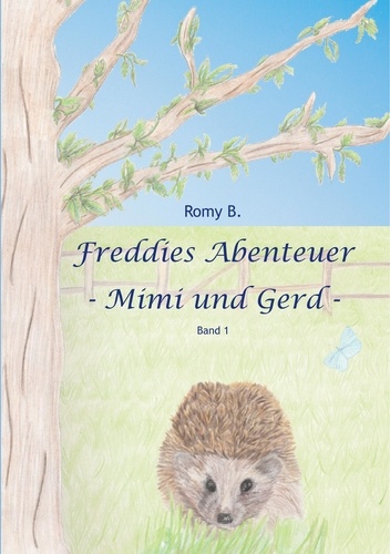 Freddies Abenteuer. Mimi und Gerd
