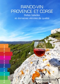 Romy Ducoulombier - Rando-vin Provence et Corse - Belles balades et domaines viticoles de qualité.