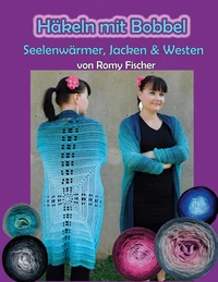 Häkeln mit Bobbel - Seelenwärmer, Jacken &amp; Westen