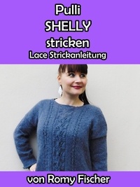Romy Fischer - Pulli SHELLY stricken - Lace Strickanleitung.