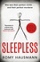 Sleepless. the mind-bending new thriller from the bestselling author of DEAR CHILD