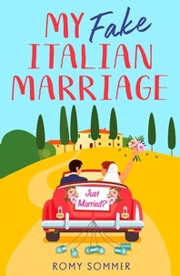 Romy Sommer - My Fake Italian Marriage.