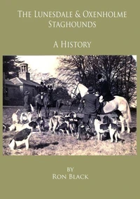 The Lunesdale &amp; Oxenholme Staghounds - A History