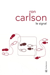 Ron Carlson - Le signal.