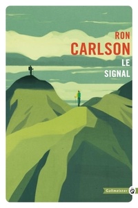 Ron Carlson - Le signal.