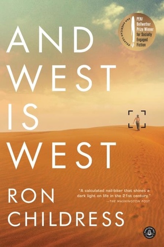 And West Is West. A Novel