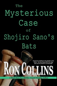  Ron Collins - The Mysterious Case of Shojiro Sano's Bats - PEBA Diaries, #3.