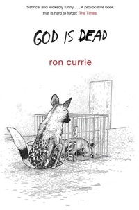 Ron Currie - God is Dead.