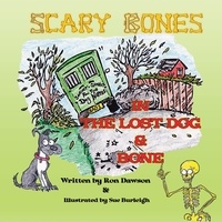 Ron Dawson - Scary Bones in the Lost Dog - Scary Bones, #1.