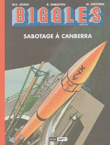 Ron Embleton et Mike Western - Biggles Héritage Tome 2 : Sabotage à Canberra.