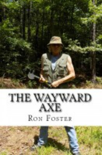  Ron Foster - The Wayward Axe - Old Preppers Die Hard.