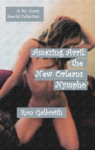  Ron Galbraith - Amazing Avril, the New Orleans Nympho:  A Special Collection - The Adventures of Mr. Curvy, #84.