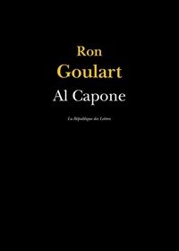 Ron Goulart - Al Capone - L'Ennemi public numéro 1.