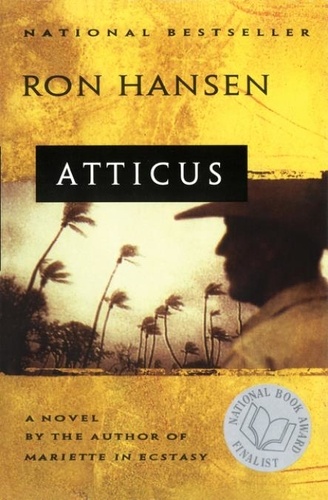 Ron Hansen - Atticus - Novel, A.