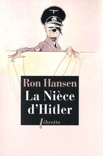 Ron Hansen - La nièce d'Hitler.