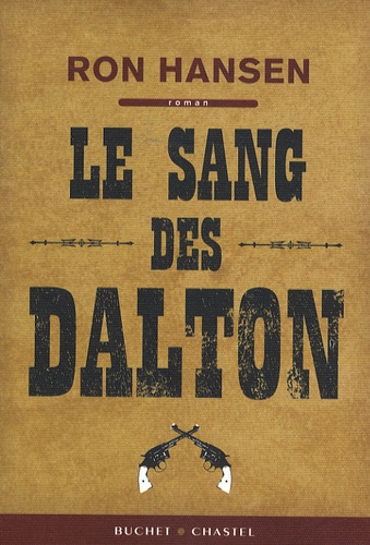 Ron Hansen - Le sang des Dalton.