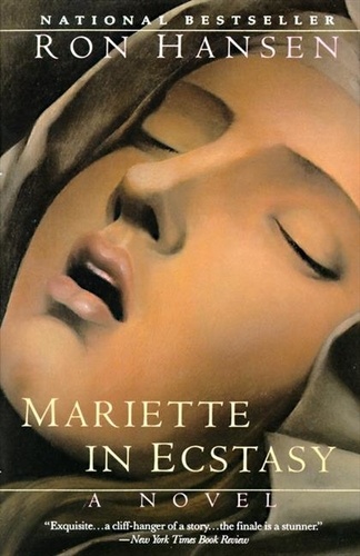 Ron Hansen - Mariette in Ecstasy.