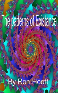 The Patterns Of Existence