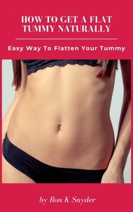 Ebook télécharger pour mobile Hot To Get A Flat Tummy Naturally - Easy Way To Flatten Your Tummy CHM iBook (Litterature Francaise) 9798215058503