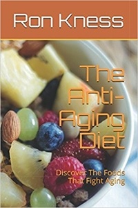  Ron Kness - The Anti-Aging  Diet.