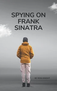 Spying on Frank Sinatra