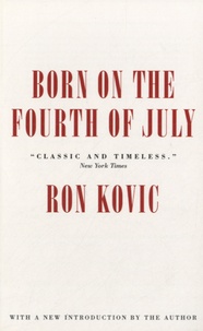 Ron Kovic - Born on the Fourth of July.