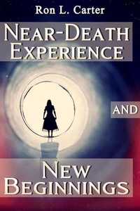 Near-Death Experience and New Beginnings