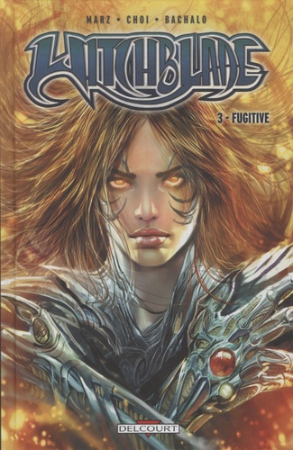 Ron Marz et Mike Choi - Witchblade Tome 3 : Fugitive.