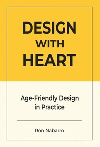 DESIGN WITH HEART Age-Friendly design in Practice