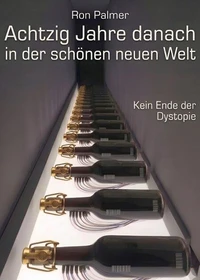 80 Jahre danach in der schönen neuen Welt