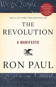 Ron Paul - The Revolution - A Manifesto.