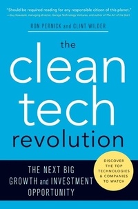 Ron Pernick et Clint Wilder - The Clean Tech Revolution - Winning and Profiting from Clean Energy.