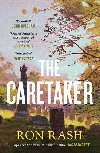 Ron Rash - The Caretaker.