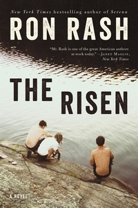 Ron Rash - The Risen.