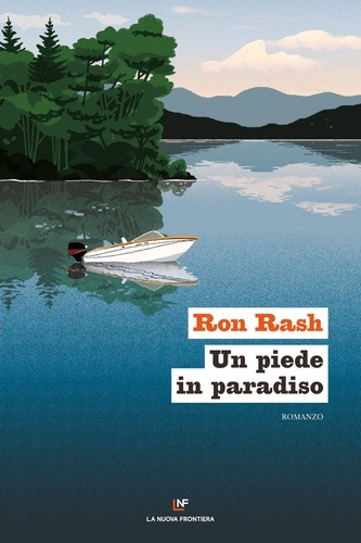 Ron Rash - Un piede in paradiso.